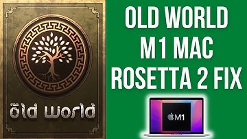 Old World on M1 Mac Crash Fix - Launch with Rosetta 2