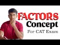 How to solve FACTOR questions in CAT Exam, easily