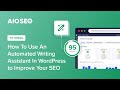 How To Use An Automated Writing Assistant In WordPress to Improve Your SEO