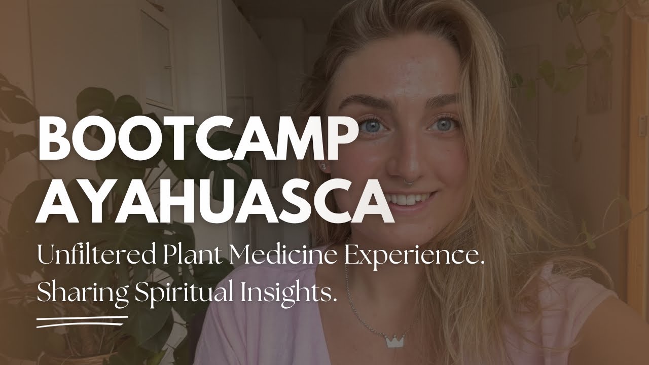 Bootcamp Ayahuasca. Unfiltered Plant Medicine Experience. Sharing spiritual insights.