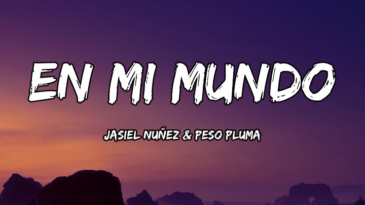 Jasiel Nuñez & Peso Pluma -En Mi Mundo (LETRA)