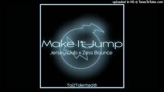 Make It Jump #jerseyclub x #zessbounce