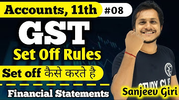 How to Set off GST | GST Set Off Adjustments || CGST SGST IGST || CLASS 11 TH