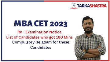MBA CET 2023 | List of Candidates who got 180 mins Released | Compulsory Re-Exam for them