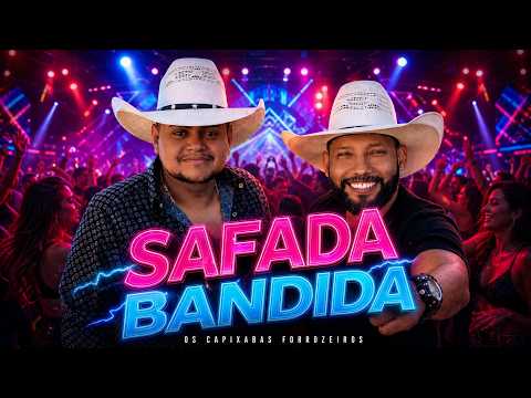 Os Capixabas Forrozeiros | Safada Bandida (Áudio Oficial)