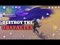 Destroy the obstacles Genshin Impact