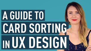 How To Do Card Sorting In UX Design (Video Guide)