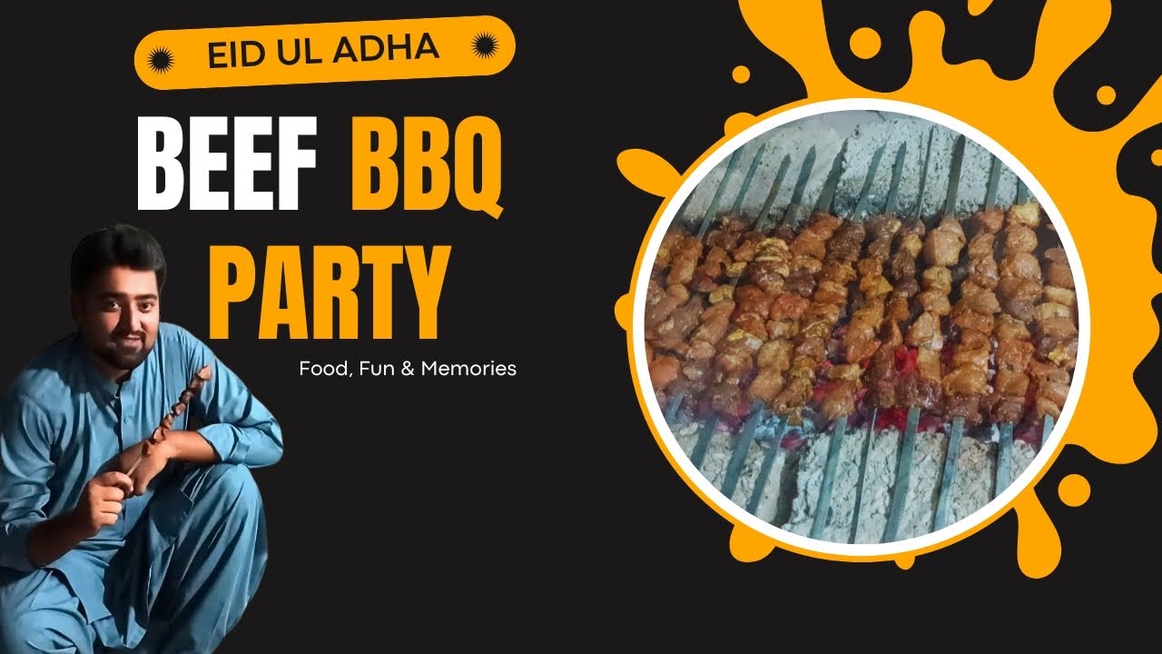 Beef BBQ Party | Food, Fun & Memories | Eid Ul Adha
