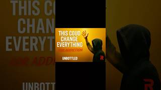 This Could Change Everything for Addiction | Real. Raw. Resilient. | Unbottled #addictionrecovery