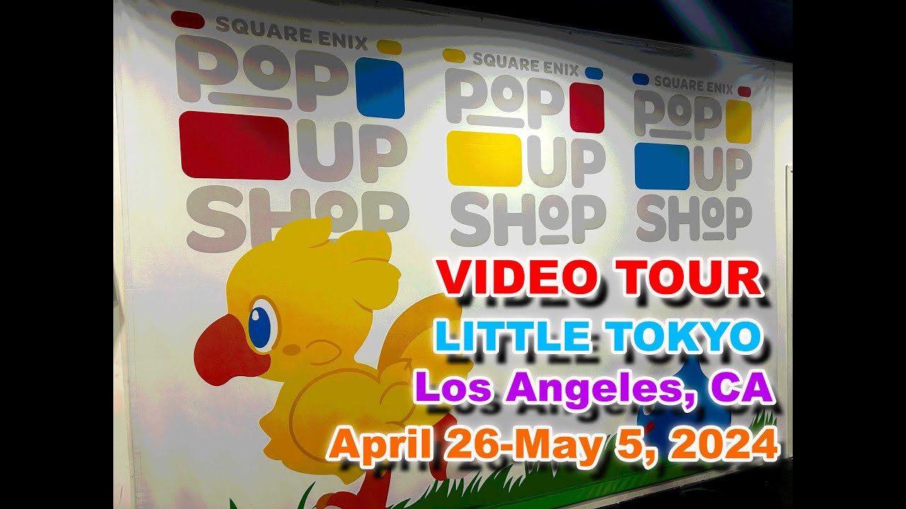 Square Enix Pop-Up Shop Video Tour - Little Tokyo - Los