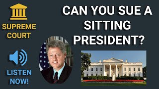 Presidential Immunity: Supreme Court oral argument regarding suing a sitting President
