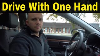 How To Drive With One Hand Easily-Driving Lesson