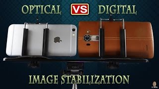 Optical vs Digital Image Stabilization Video Test Battle - LG G4 vs iPhone 6