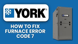 How To Fix York Furnace Error Code 7 🚨 Blower Fault Fix Guide to Restore Heat Fast