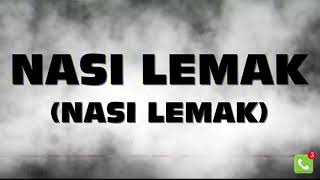 3 Missed Calls - Nasi Lemak (Official Lyric Video)