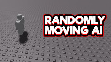 Roblox Studio - How to make a randomly moving Ai