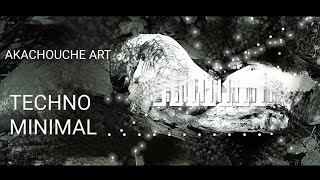 Techno 210825 Minimal. Akachouche Art for Music Ark Bunker. UAP Section
