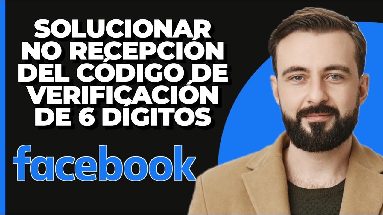 Cómo arreglar el problema de no recibir el código de verificación de 6 dígitos de Facebook en