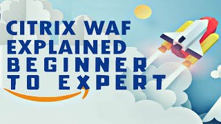 AWS WAF Tutorial - How to Create Citrix WAF on AWS