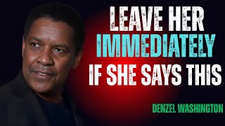 Denzel Washington Motivation || IF A WOMAN TELLS YOU THESE 5 THINGS, LEAVE HER IMMEDIATELY