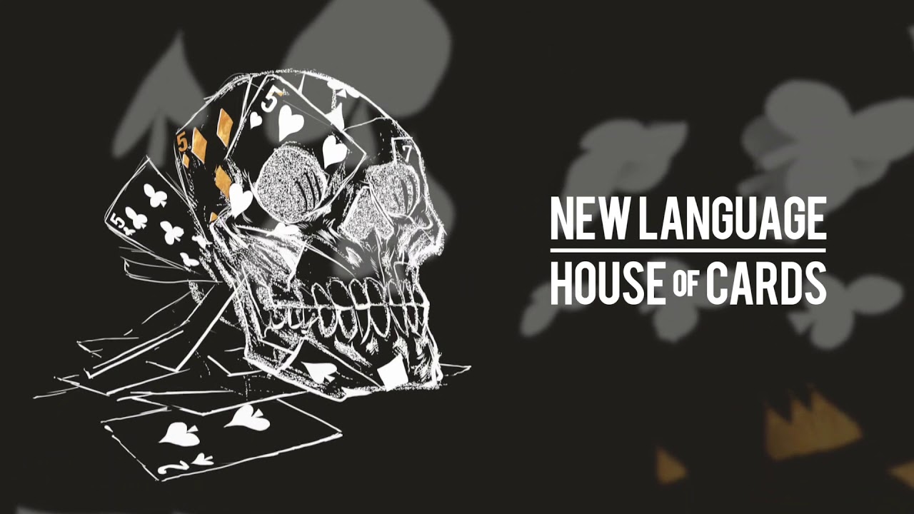 NEW LANGUAGE - House of Cards (Audio) news