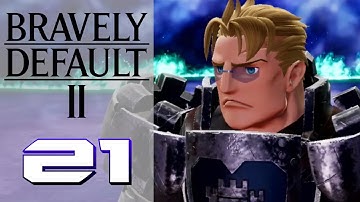 Galahad Enough! – Bravely Default II (BLIND) – Gameplay Walkthrough Part 21