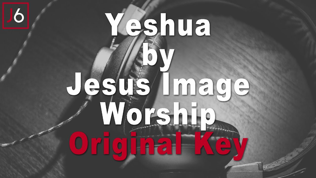 Jesus Image Worship  Yeshua My Beloved Instrumental Music  Lyrics Original Key