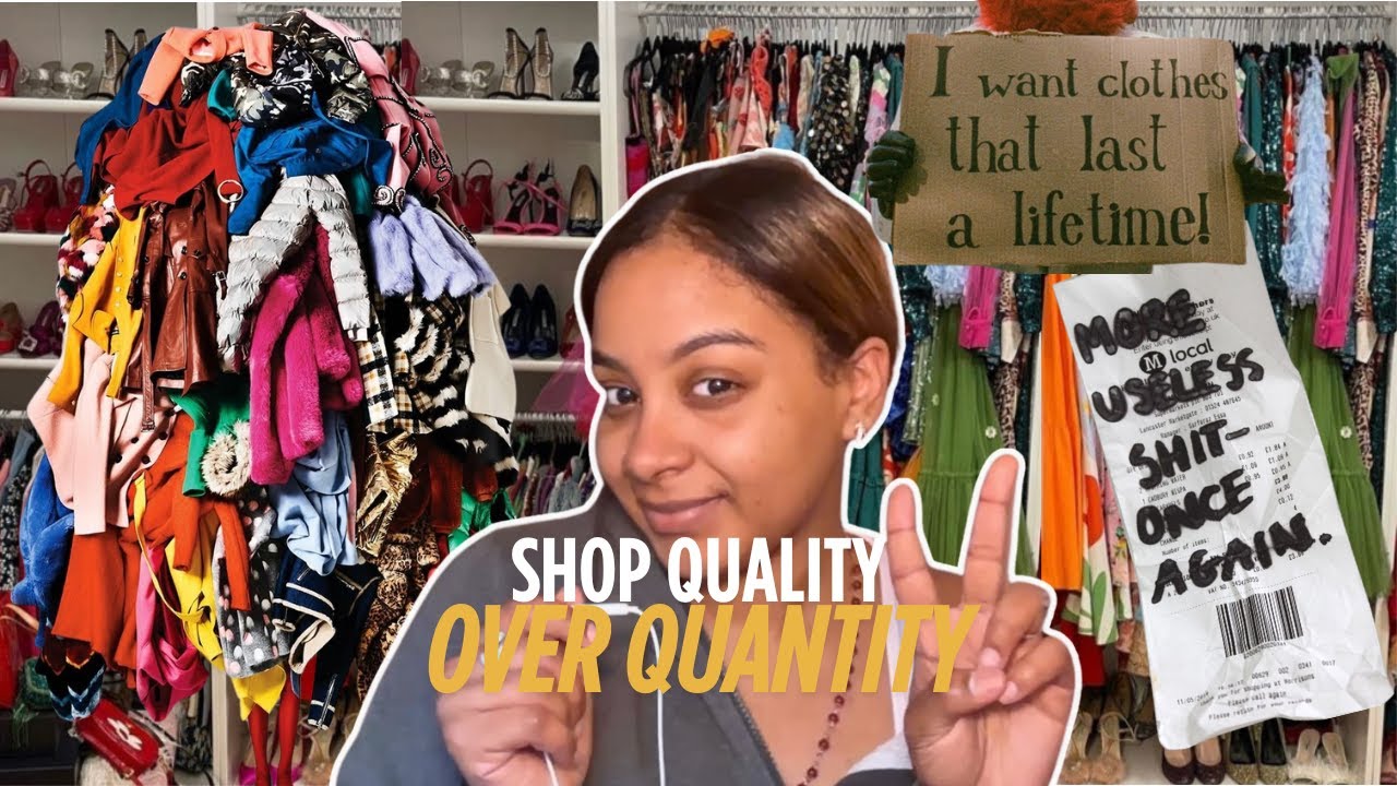 shop quality over quantity, fast fashion is ruining your life!