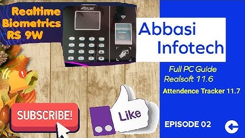 Realtime biometric RS 9W using Attendence Tracker 11.7 &Realsoft 11.6 setup Guide Part-2