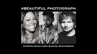 Mariah Carey, Miguel & Ed Sheeran - Beautiful Photograph