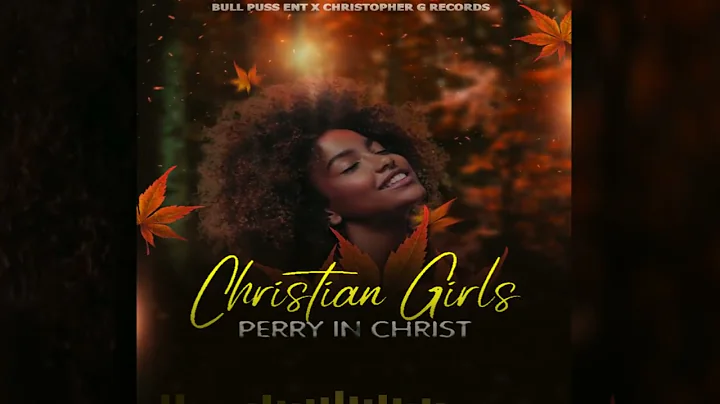 Perry InChrist - Christian Girls (Official Visuali...