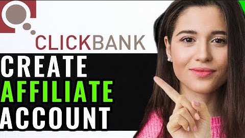 CREATE A CLICKBANK ACCOUNT FOR AFFILIATE! (FULL GUIDE)
