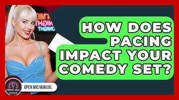How Does Pacing Impact Your Comedy Set? - Open Mic Manual