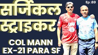 Meet Special Forces Col MS Mann From 21 Para SF! #winlifelikeawarrior