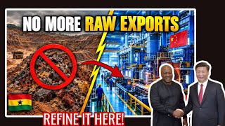 Ghana Bans Raw Mineral Exports — Tells China: Come Refine It Here