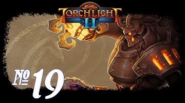 Torchlight II: Co-op - Episode 19 (Troll-nado)