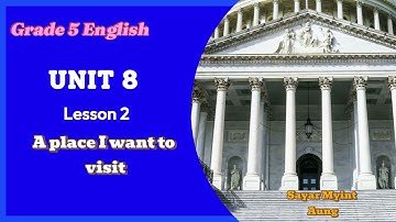 Grade 5 Unit 8 Lesson 2 #A place I want to visit