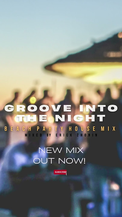 #shorts #groove into the #night #summer #housemix