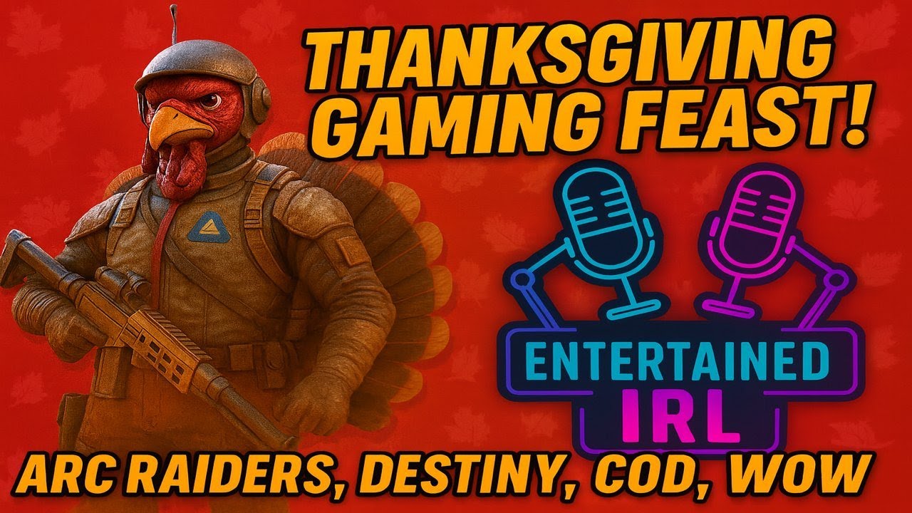 🎮 Entertained IRL: Gaming & Beyond – Episode 4 | Gaming Talk, News & Hot Takes