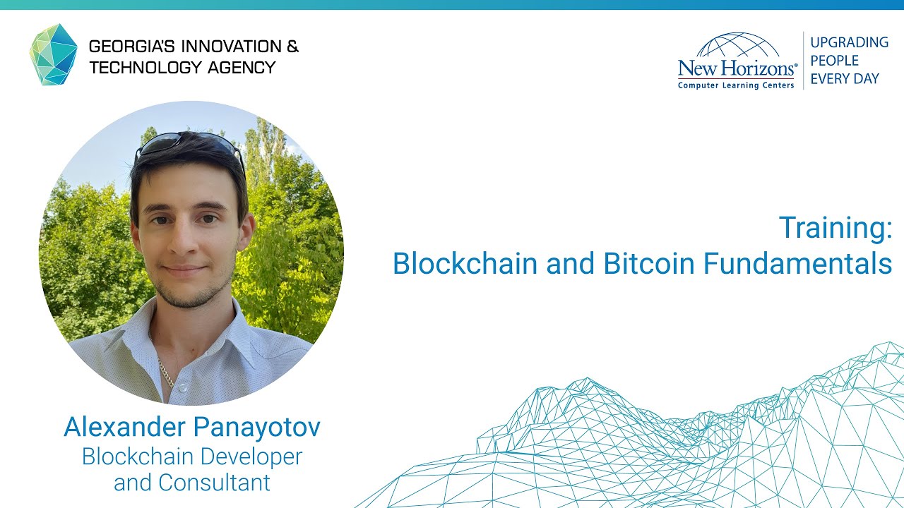 Blockchain and Bitcoin Fundamentals Training, led by Alexander Panayotov