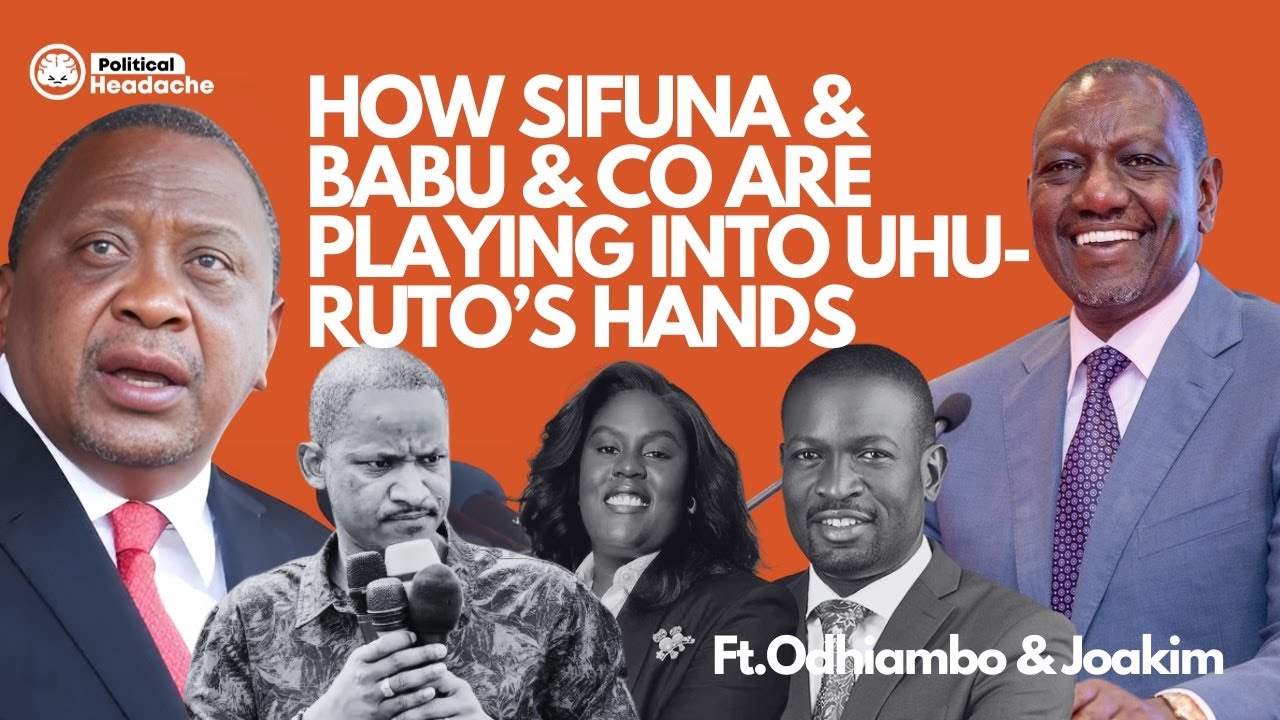 How Sifuna and Babu & Co are playing into Uhu-Ruto's hands