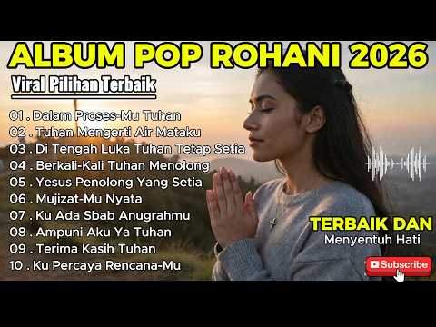 Cover Album Pop Rohani 2026 ✝️ Lagu Rohani Kristen Terbaik yang Menyentuh Hati & Menguatkan Iman