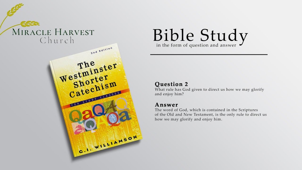 Bible Study Lesson 2 Westminster Shorter Catechism Question 2 YouTube Bible study lesson 2 westminster shorter catechism question 2 youtube