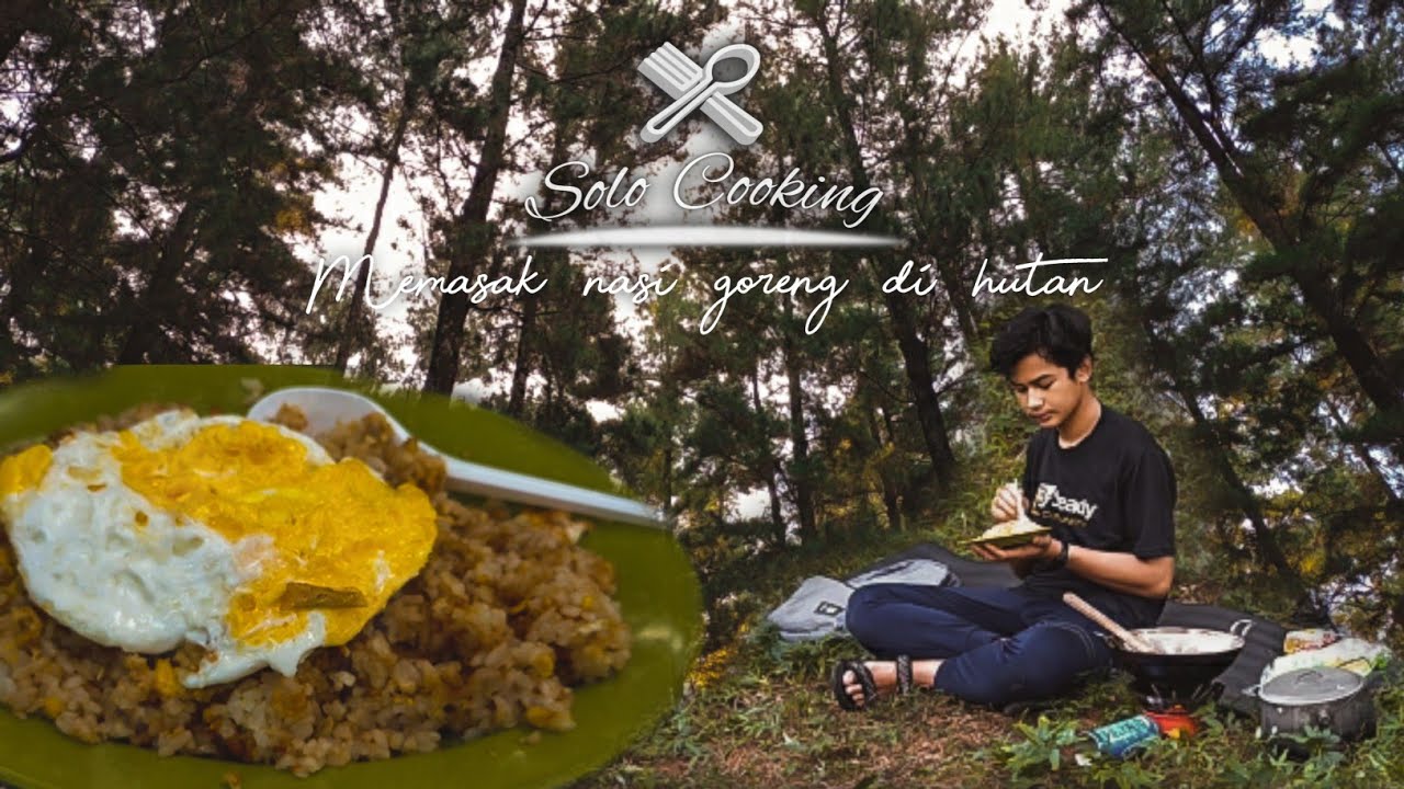 Memasak Nasi Goreng di Hutan | Solo Cooking