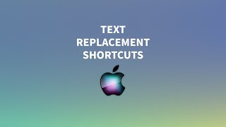 Create text replacement shortcuts in Mac