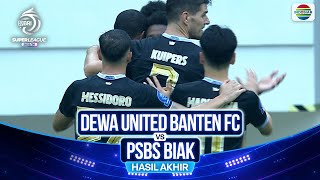 Hasil Akhir Pertandingan - Dewa United Banten FC vs PSBS Biak | BRI Super League 2025/26