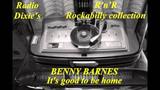 Video thumbnail of "BENNY BARNES - It's good to be home"