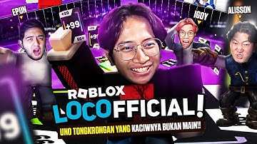 UNO TONGKRONGAN YANG KACIWNYA BUKAN MAIN!! - Roblox Locofficial! Indonesia Part 1