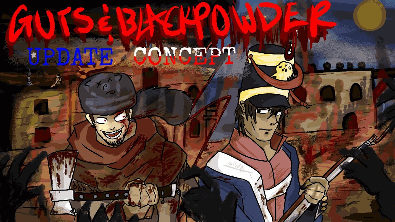 GUTS AND BLACKPOWDER UPDATE CONCEPT
