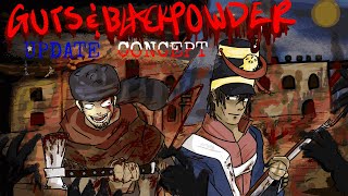 GUTS AND BLACKPOWDER UPDATE CONCEPT